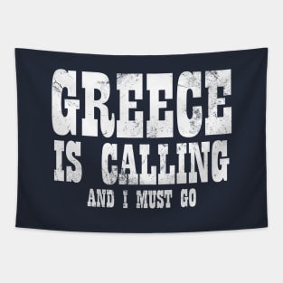 Greece is calling and i must go Tapestry