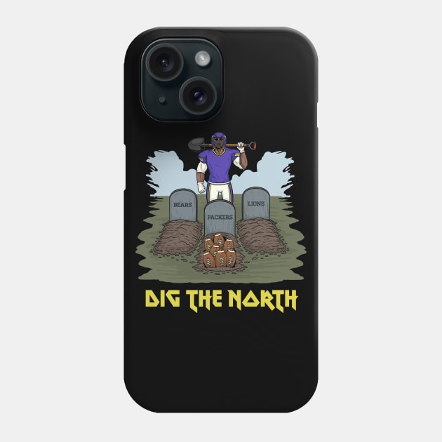 Dig The North Phone Case by QuicksilverTech
