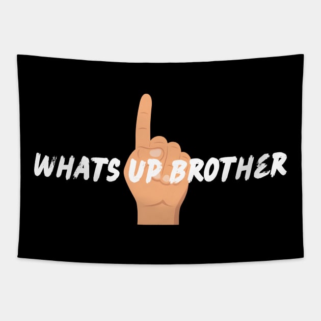 What's Up Brother Sketch , Sketch Streamer Whats up Brother Tapestry by octavio may berry