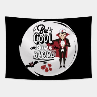 Be Cool Give Blood Tapestry