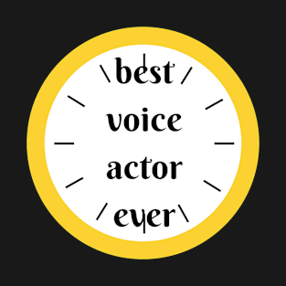 best voice actor ever T-Shirt