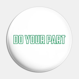 Do Your Part Pin