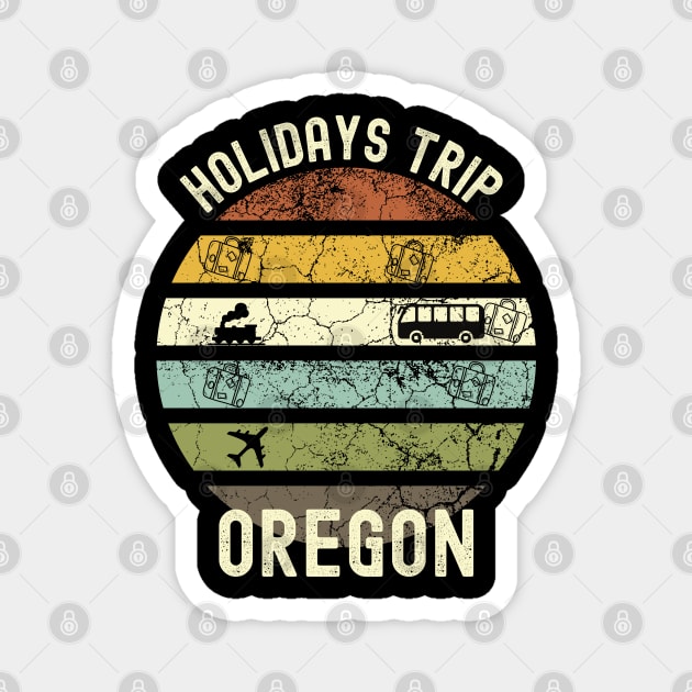 Holidays Trip To Oregon, Family Trip To Oregon, Road Trip to Oregon, Family Reunion in Oregon, Holidays in Oregon, Vacation in Oregon Magnet by DivShot 