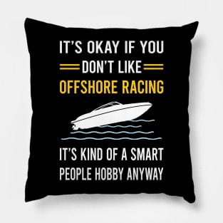 Smart People Hobby Offshore Racing Race Pillow