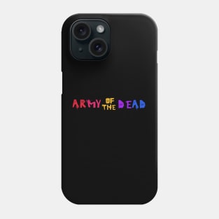 Cheerfull Army of the Dead Phone Case