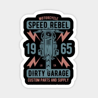 Speed rebel dirty garage Magnet