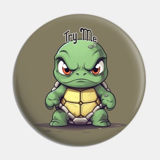 Angry Turtle: Try Me Pin