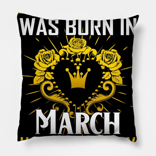 A Queen Was Born In March Happy Birthday To Me Pillow by Terryeare