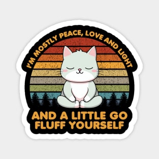 I'm Mostly Peace Love And Light And A Little Go Cat Yoga Magnet