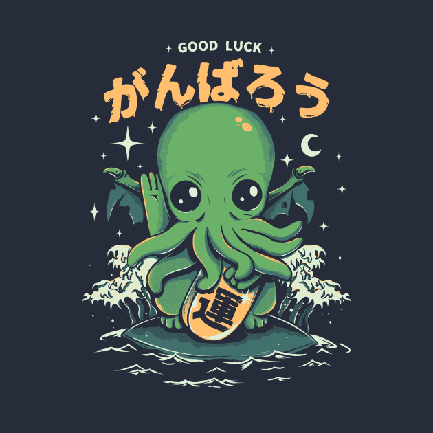 Good Luck Cthulhu by Ilustrata