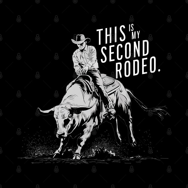 This ain't my first rodeo - white text by Tachyon273