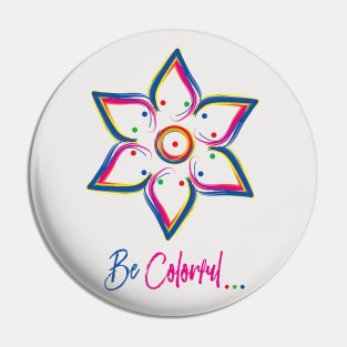 Be Colorful - Art work design for colorful peoples Pin