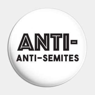 Anti-anti-semites Pin