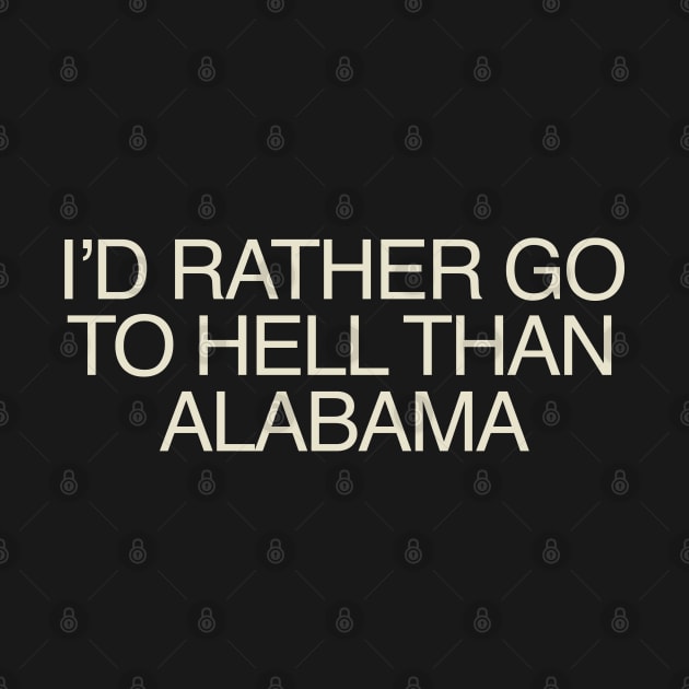 go to hell, road to hell, alabama, alabama sucks by Thunder Biscuit