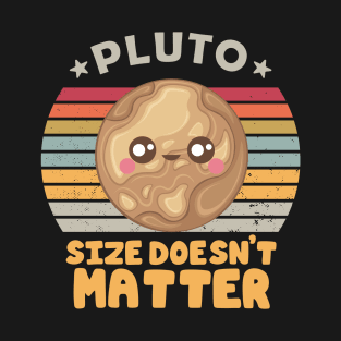 Pluto Never Forget Size Doesn"t Matter T-Shirt