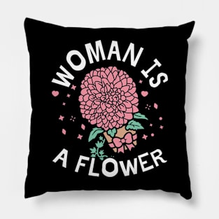 Woman is a Flower Pillow