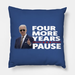 Four More Years Pause Joe Biden Pillow