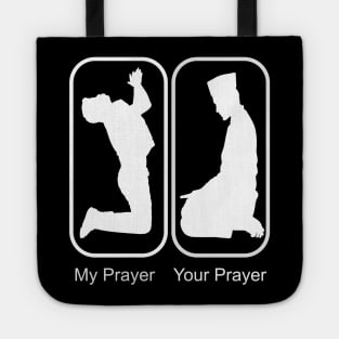 My Prayer Versus Your Prayer Tote