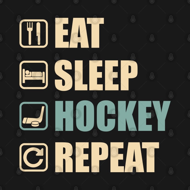 Eat Sleep Hockey Repeat - Funny Hockey Lovers Gift by DnB