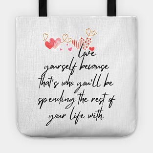 Love Yourself - Lifes Inspirational Quotes Tote