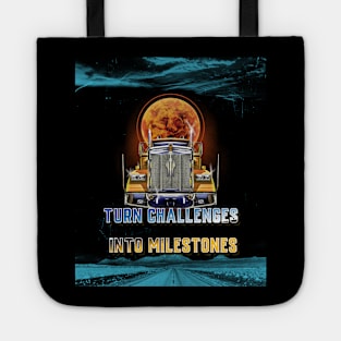 Turn challenges into milestones Tote