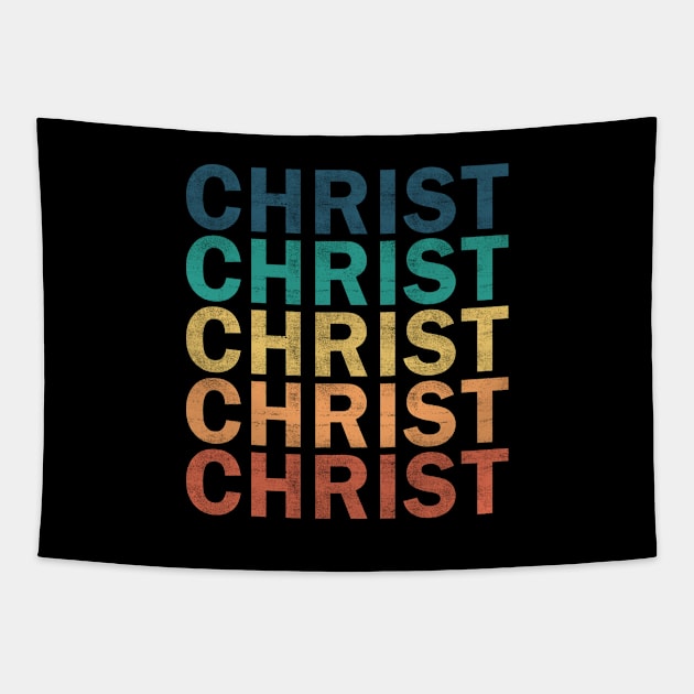 Christ Name T Shirt - Christ Vintage Retro Name Gift Item Tee Tapestry by henrietacharthadfield