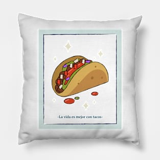 La vida es mejor con tacos Pillow