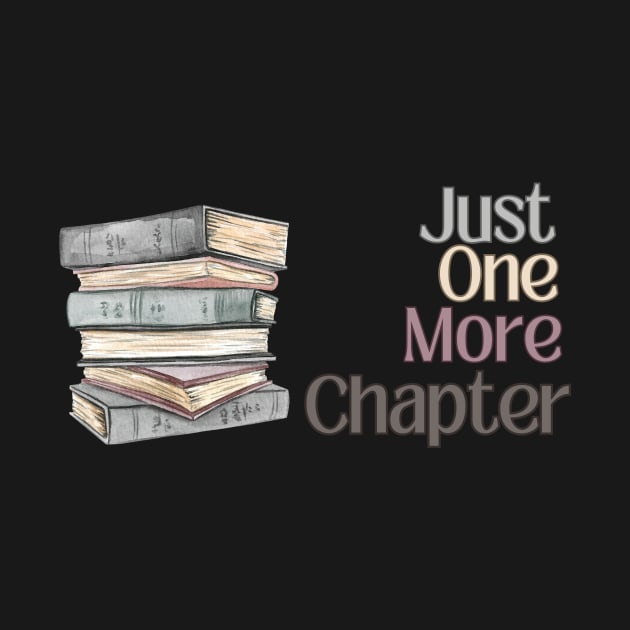 Just One More Chapter by Tee's Tees