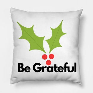 be grateful leave red cheery art Pillow