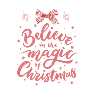 Believe in the magic of Christmas T-Shirt