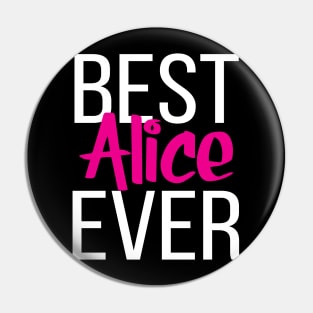 Best Alice Ever Pin