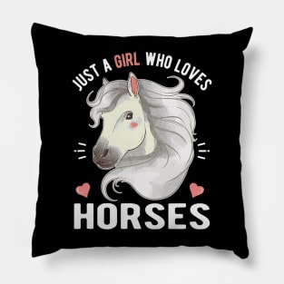 Just A Girl Who Loves Horses Pillow