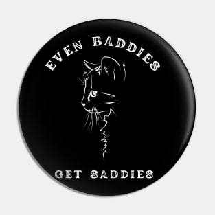 Even baddies get saddies Pin