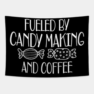 Candy Maker - Fueled by candy making and coffee Tapestry