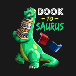 Book-To-Saurus Dinosaur Funny Dino Bibliophile Book Lovers T-Shirt