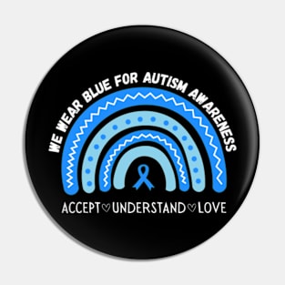 In April We Wear Blue for Autism Awareness Rainbow Autistic Pin