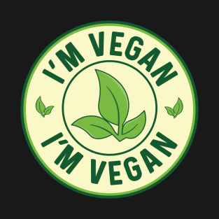 I'm Vegan Design for proud Vegan People T-Shirt