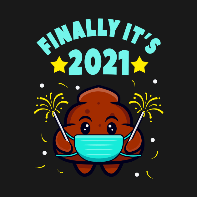 It's Finally 2021 Funny New Year Poop Mask by Foxxy Merch