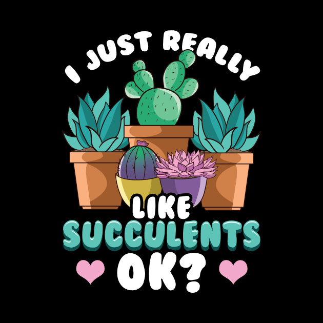 Cute I Just Really Like Succulents, OK? Plant by theperfectpresents