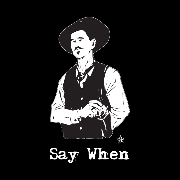 Doc Holliday Say When Western by mn9