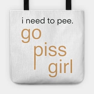 go piss girl meme, funny, gossip, tv show, girls, Tote