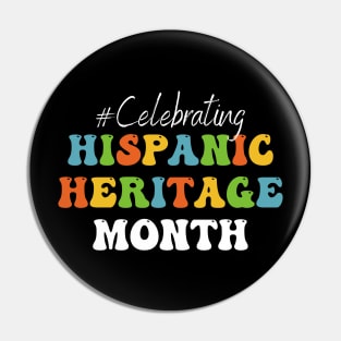 Hispanic Heritage Month Celebrating Pin