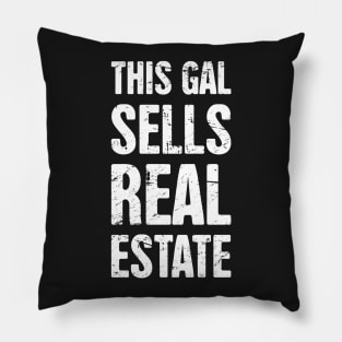 This Gal Sells Real Estate | Realtor Design Pillow