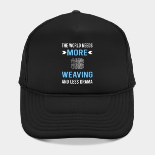 Less Drama Weaving Weaver Hat