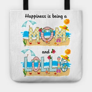 Happiness Is Being A Mom And Lollie Summer Beach Happy Mother's Tote