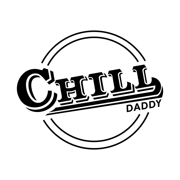 Chill Daddy Vintage - Black by GorsskyVlogs