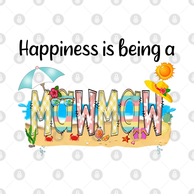 Happiness Is Being A Mawmaw Summer Beach Happy Mother's Day by KIMIKA