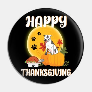 Bull Terrier Seeing Turkey Dish Happy Halloween Thanksgiving Merry Christmas Day Pin