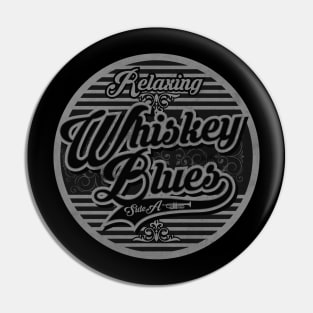 Relaxing Whiskey Blues Pin