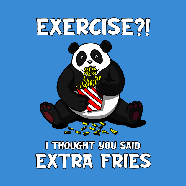 Panda Bear Exercise I Thought You Said Extra Fries by underheaven